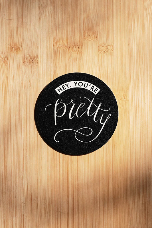 Hey, You're Pretty // Coaster Set