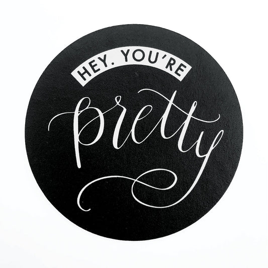 Hey, You're Pretty // Coaster Set