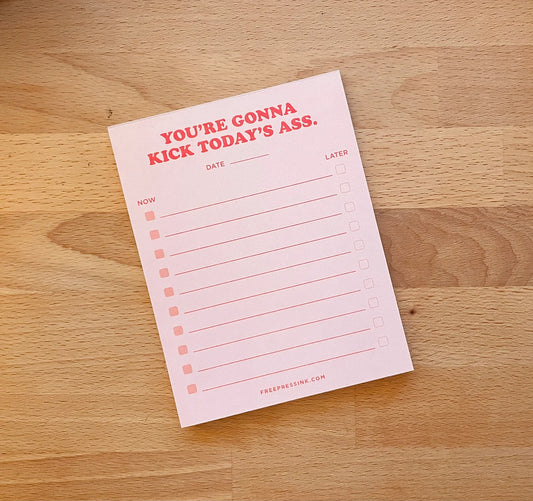 Kick the Day's Ass // Notepad